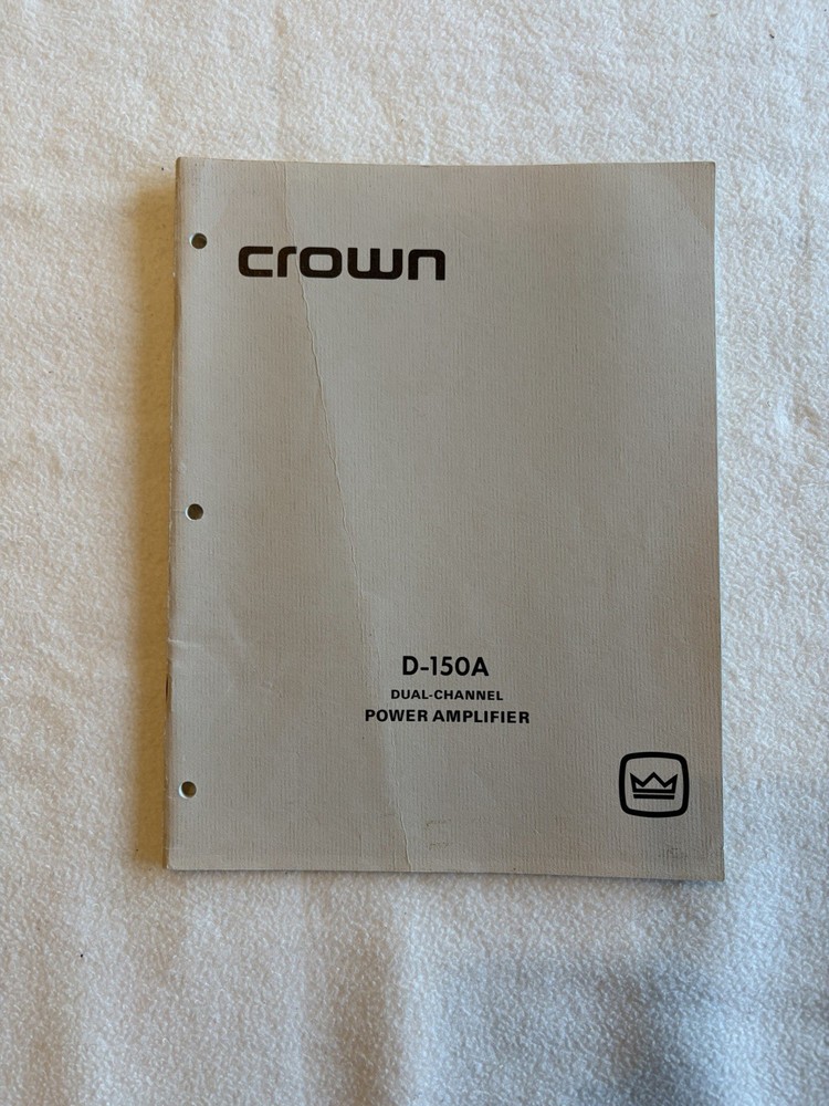 Crown D150A Stereo Power Amplifier Instruction and Owner’s Manual (Excellent)