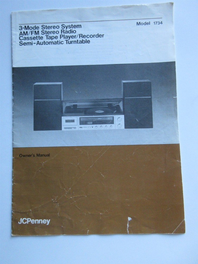 J C Penney 3-Mode Stereo System Model 1734 Owner’s Manual