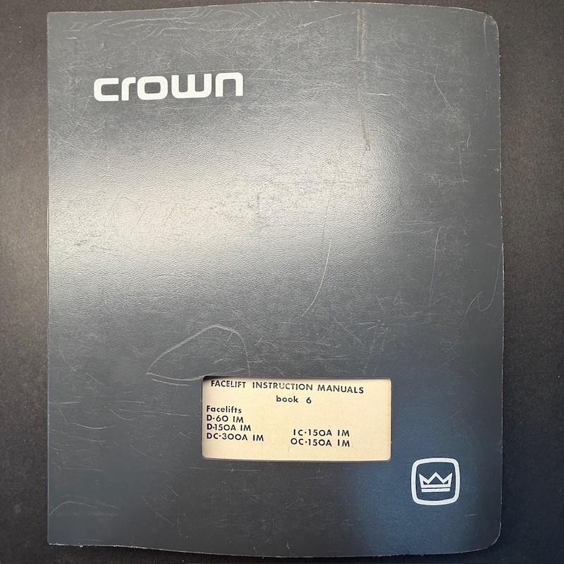VINTAGE CROWN D-60/D-150A/DC-300/IC-150A/OC-150A FACELIFT INSTRUCTION MANUALS