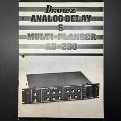 VINTAGE IBANEZ ANALOG DELAY & MULTI-FLANGER AD-230 GENERAL GUIDE