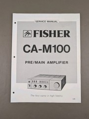Fisher CA-M100 Pre/Main Amplifier Service Manual D-3407