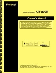 Roland AR-200 Audio Recorder OWNER’S MANUAL
