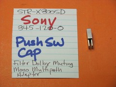 📈SONY 845-120-0 PUSH SW CAP FILT DOLBY MUTE MONO MULTI ADAPTR STR-X800SD RECVER