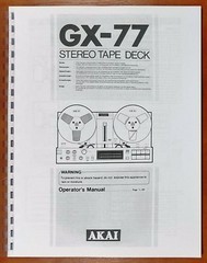 Akai GX-77 Reel to Reel Tape Deck Owners Manual