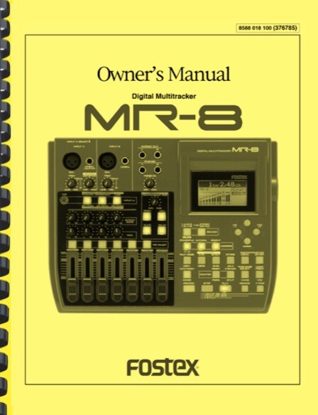 Fostex MR-8 MR8 Digital Multitracker Recorder 4-in-1 OWNER’S OPERATION MANUAL