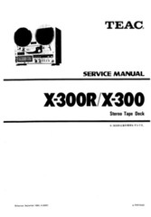 TEAC X-300R X-300 Reel-to-Reel Tape Deck OWNER’S MANUAL and SERVICE MANUAL