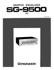 Pioneer SG-9500 Stereo Graphic Equalizer OWNER’S MANUAL and SERVICE MANUAL