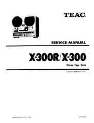 Teac X-300 X-300R Tape Deck OWNER’S MANUAL and SERVICE MANUAL