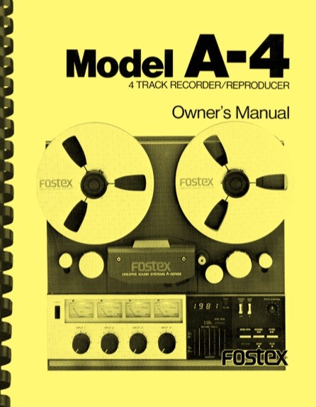 Fostex A-4 Four Track Tape Recorder OWNER’S OPERATION MANUAL