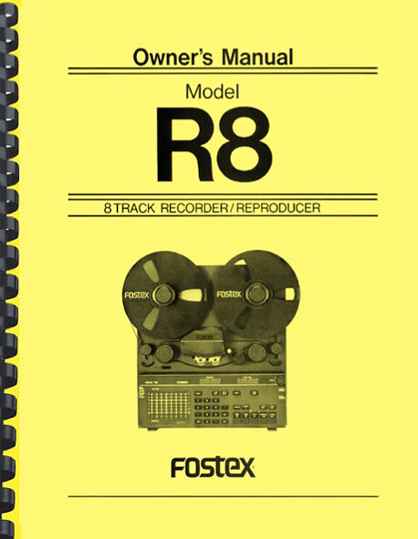 Fostex R8 8-Track Recorder OWNER’S MANUAL and SERVICE MANUAL