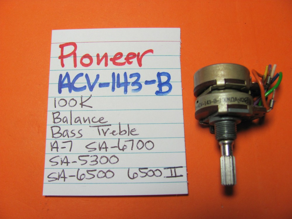 PIONEER ACV-143-B BASS TREBLE BALANCE POT A-7 SA-6700 SA-5300 SA-6500 SA-6500II