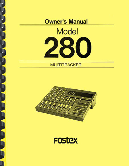 Fostex 280 4-Track Cassette Recorder OWNER’S OPERATION MANUAL