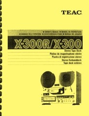 TEAC X-300R X-300 Reel-to-Reel Tape Deck OWNER’S MANUAL and SERVICE MANUAL