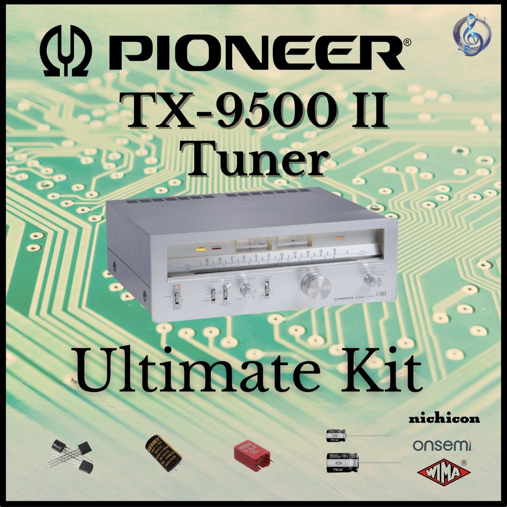 Pioneer TX-9500 II Tuner Ultimate Restoration Kit – Wima, OnSemi, Nichicon